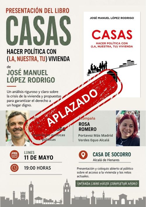 [APLAZADO] Presentación del libro "Casas. Hacer política con (la, nuestra, tú) vivienda", de José Manuel López.