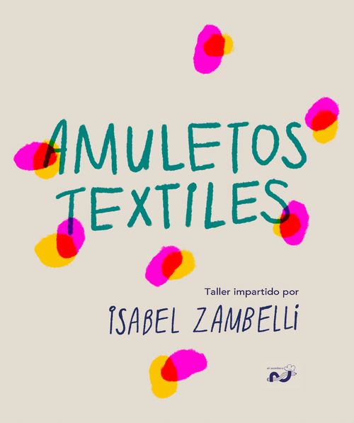 Amuletos Textiles, con Isabel Zambelli